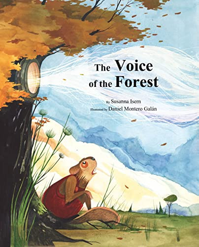The Voice of the Forest by Susanna Isern, Daniel Montero Galán, 9788418302985