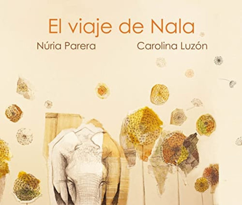 El viaje de Nala (Spanish Edition) by Núria Parera, Carolina Luzón, 9788419464040