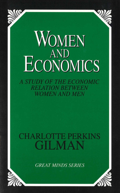 Women and Economics by Charlotte Perkins Gilman, 9780879758844