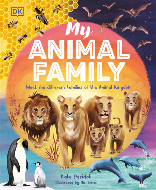 My Animal Family (Meet The Different Families of the Animal Kingdom) by Kate Peridot, 9780744070873