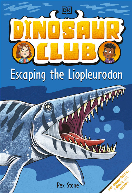 Dinosaur Club: Escaping the Liopleurodon - 9780744080278 by Rex Stone, 9780744080278