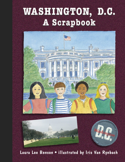 Washington, D.C. (A Scrapbook) by Laura Lee Benson, Iris Van Rynbach, 9780881060638
