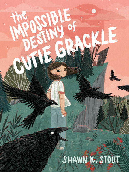 The Impossible Destiny of Cutie Grackle - 9781682635513 by Shawn K. Stout, 9781682635513
