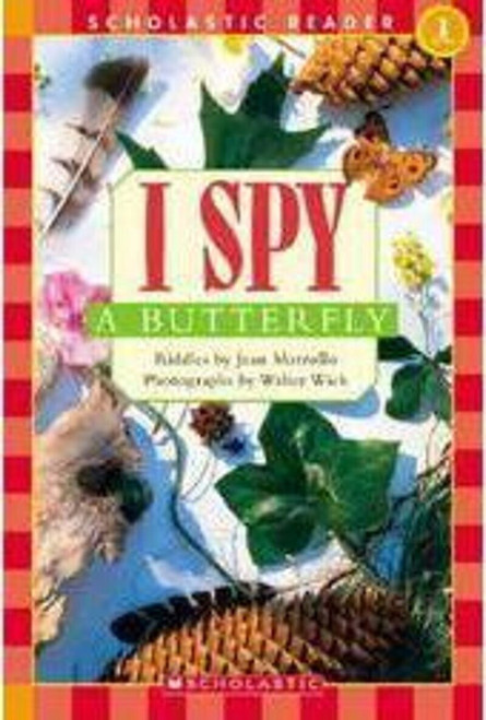 I Spy a Butterfly (Scholastic Reader, Level 1) by Jean Marzollo, Walter Wick, 9780439738651