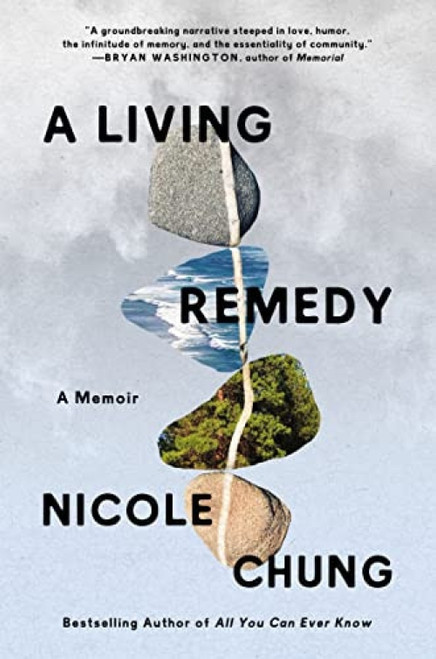 A Living Remedy (A Memoir) by Nicole Chung, 9780063031616