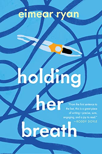 Holding Her Breath (A Novel) - 9780063236097 by Eimear Ryan