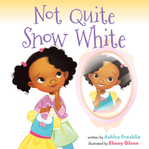 Not Quite Snow White - 9780063237407 by Ashley Franklin, Ebony Glenn, 9780063237407