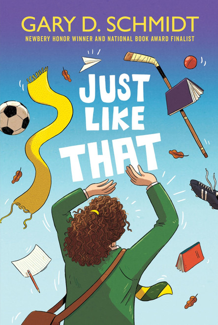 Just Like That by Gary D. Schmidt, 9780358697206
