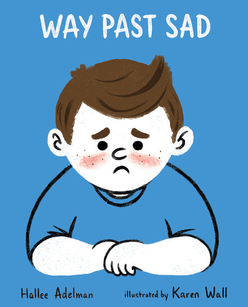Way Past Sad - 9780807580783 by Hallee Adelman, Karen Wall