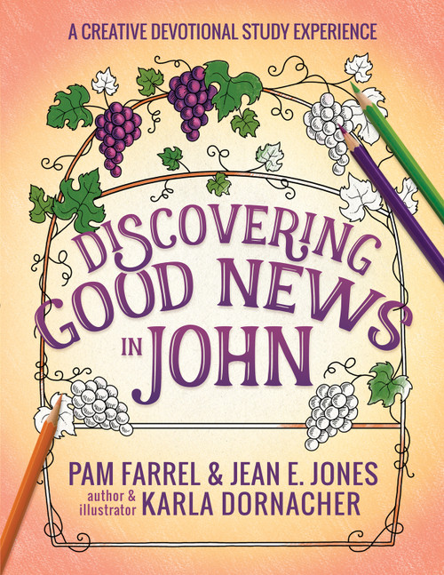 Discovering Good News in John (A Creative Devotional Study Experience) by Pam Farrel, Jean E. Jones, Karla Dornacher, 9780736981453