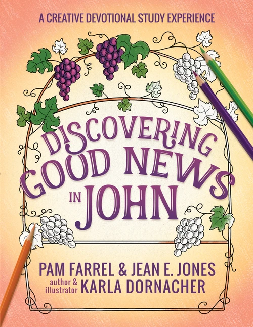 Discovering Good News in John (A Creative Devotional Study Experience) by Pam Farrel, Jean E. Jones, Karla Dornacher, 9780736981453
