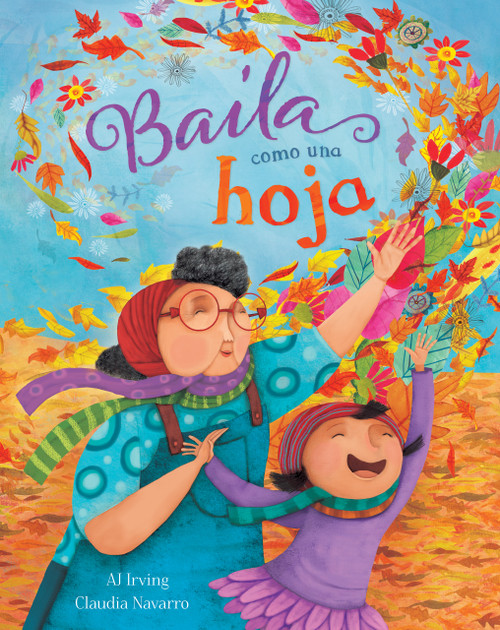 Baila como una hoja (Spanish Edition) by AJ Irving, Claudia Navarro, 9781646860593