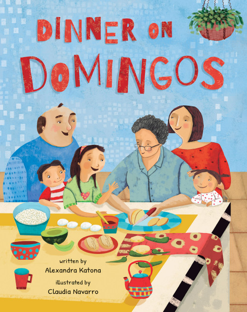 Dinner on Domingos - 9781646862948 by Alexandra Katona, Claudia Navarro, 9781646862948