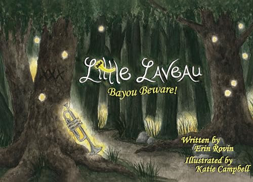 Little Laveau (Bayou Beware! (Pelican edition)) by Erin Rovin, 9781455626267