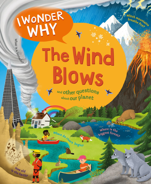 I Wonder Why the Wind Blows (And Other Questions About Our Planet) by Anita Ganeri, 9780753479285