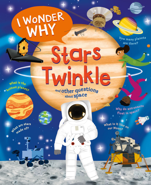 I Wonder Why Stars Twinkle (And Other Questions About Space) - 9780753479254 by Carole Stott, Marie-Ève Tremblay, 9780753479254