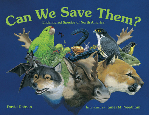 Can We Save Them? (Endangered Species of North America) by David Dobson, James M. Needham, 9780881068221