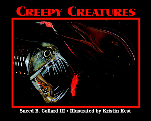 Creepy Creatures by Sneed B. Collard III, Kristin Kest, 9780881068368
