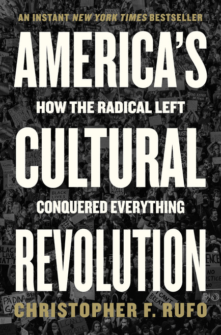 America's Cultural Revolution (How the Radical Left Conquered Everything) by Christopher F. Rufo, 9780063227538