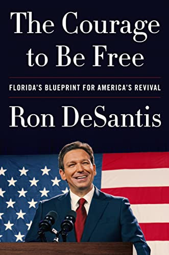 The Courage to Be Free (Florida's Blueprint for America's Revival) - 9780063276000 by Ron DeSantis