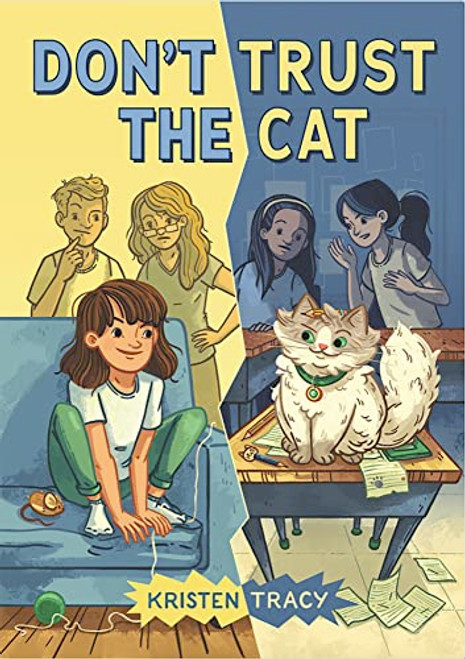 Don't Trust the Cat by Kristen Tracy, 9781797215068