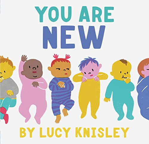 You Are New by Lucy Knisley, 9781797219677