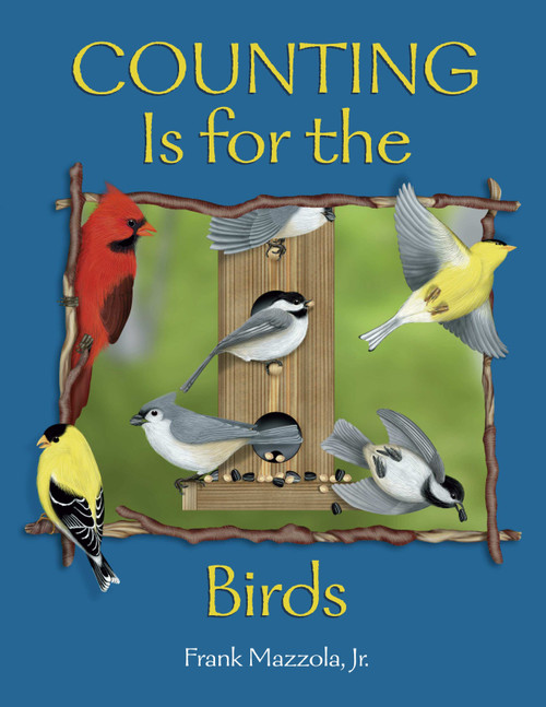 Counting Is for the Birds by Frank Mazzola Jr., Frank Mazzola, Jr., 9780881069501