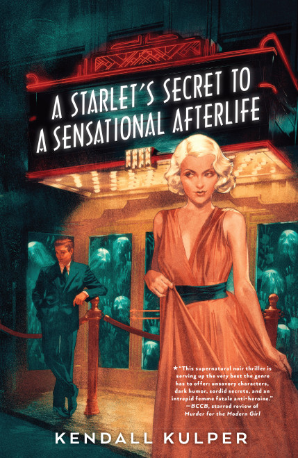 A Starlet's Secret to a Sensational Afterlife by Kendall Kulper, 9780823453610