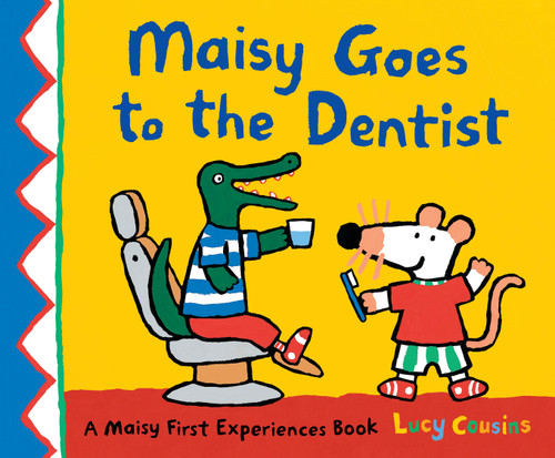 Maisy Goes to the Dentist (A Maisy First Experience Book) by Lucy Cousins, Lucy Cousins, 9781536231564
