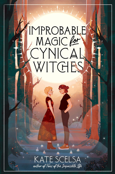Improbable Magic for Cynical Witches - 9780062465047 by Kate Scelsa, 9780062465047