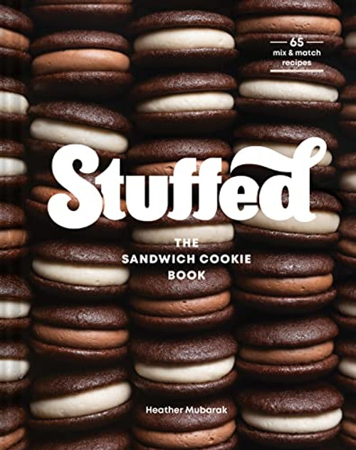 Stuffed (The Sandwich Cookie Book) by Heather Mubarak, 9781797214535