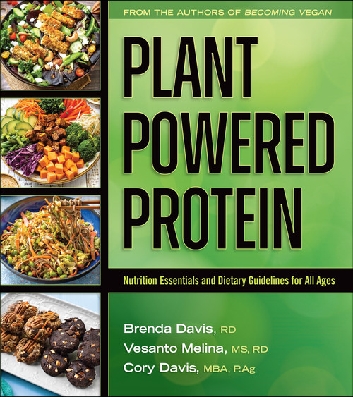 Plant-Powered Protein (Nutrition Essentials and Dietary Guidelines for All Ages) by Brenda Davis, Vesanto Melina, Cory Davis, 9781570674105