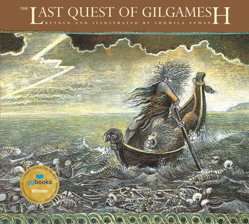 The Last Quest of Gilgamesh by Ludmila Zeman, 9780887763809