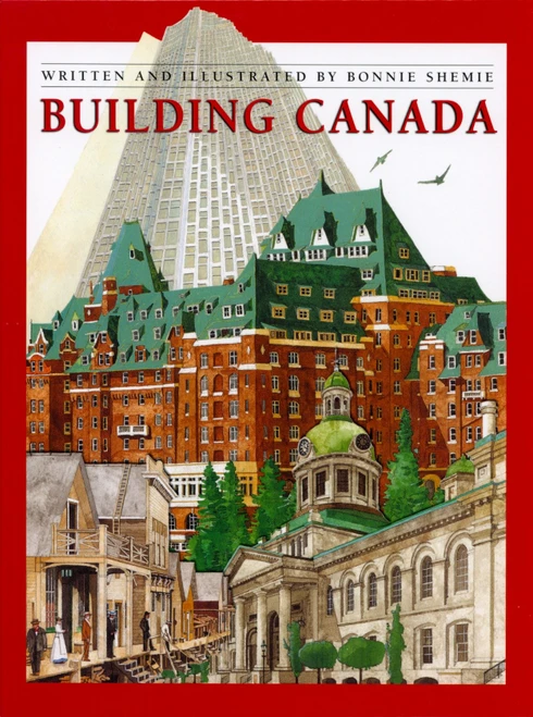 Building Canada by Bonnie Shemie, 9780887765049