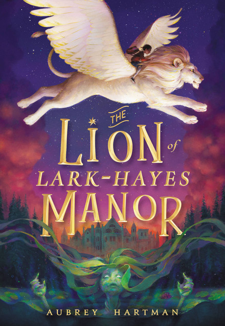 The Lion of Lark-Hayes Manor by Aubrey Hartman, 9780316448222