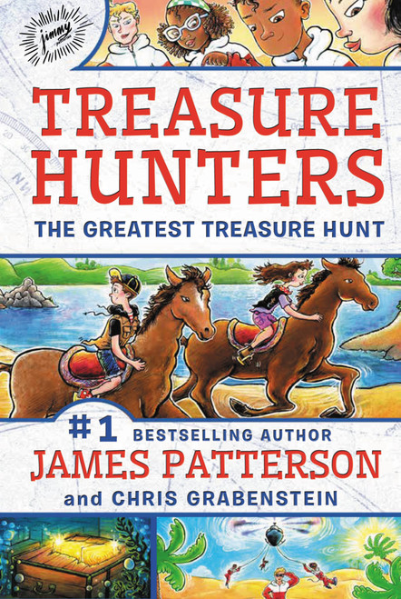 Treasure Hunters: The Greatest Treasure Hunt by James Patterson, Chris Grabenstein, Juliana Neufeld, 9780316500197
