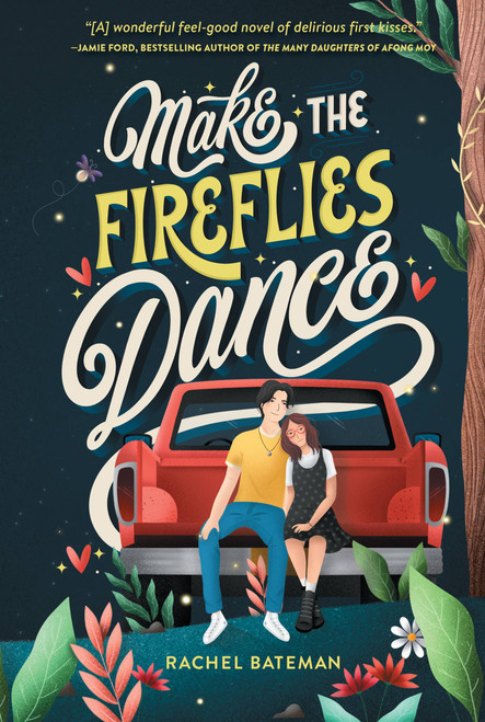 Make the Fireflies Dance by Rachel Bateman, 9780762478910