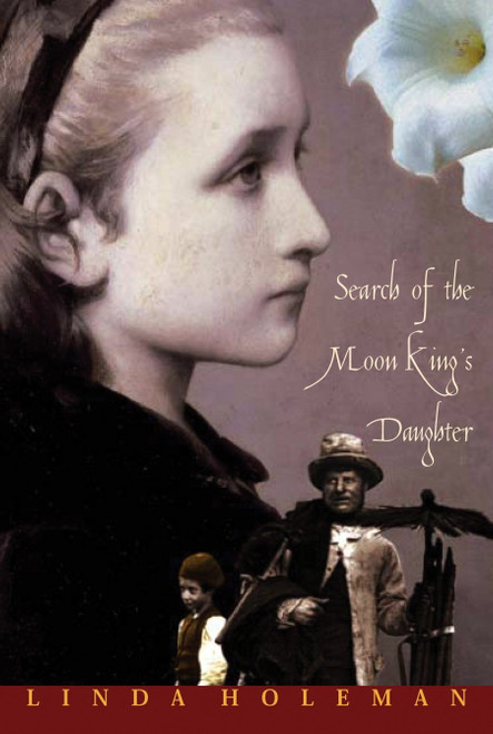 Search of the Moon King's Daughter by Linda Holeman, 9780887766091