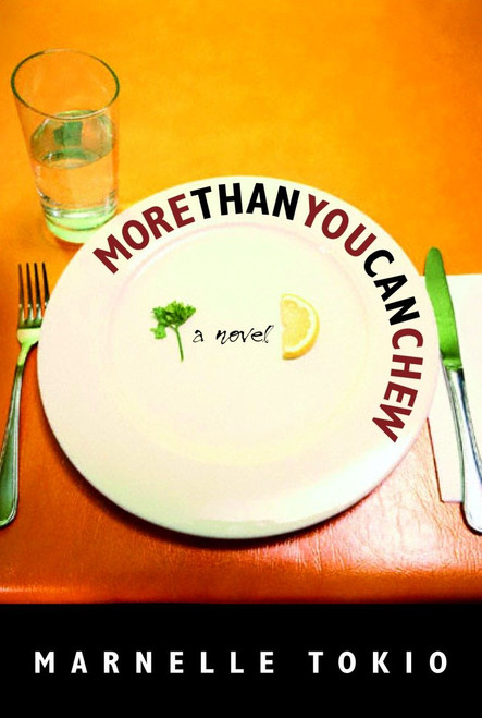 More Than You Can Chew by Marnelle Tokio, 9780887766398