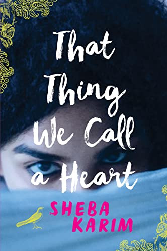 That Thing We Call a Heart - 9780062445711 by Sheba Karim