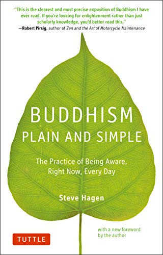 Buddhism Plain and Simple (The Practice of Being Aware Right Now, Every Day) by Steve Hagen, 9780804851183