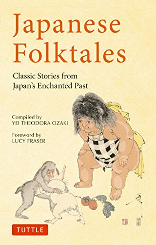 Japanese Folktales (Classic Stories from Japan's Enchanted Past) by Yei Theodora Ozaki, Lucy Fraser, 9784805314616