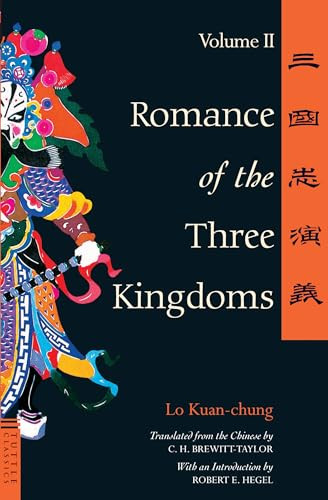 Romance of the Three Kingdoms Volume 2 by Lo Kuan-Chung, Robert E. Hegel, C. H. Brewitt-Taylor, 9780804834681