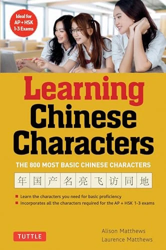 Learning Chinese Characters by Alison Matthews, Laurence Matthews, 9780804838160
