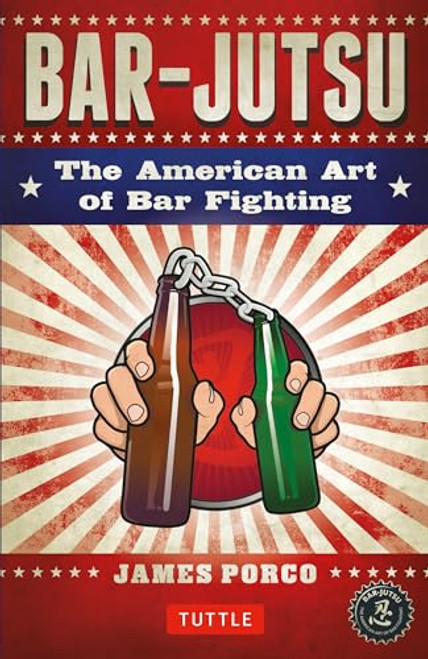 Bar-jutsu (The American Art of Bar Fighting) by James Porco, John Monaco, 9780804843300