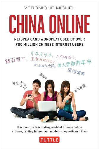 China Online (Netspeak and Wordplay Used by over 700 Million Chinese Internet Users) by Veronique Michel, Claude Muller, 9780804844369