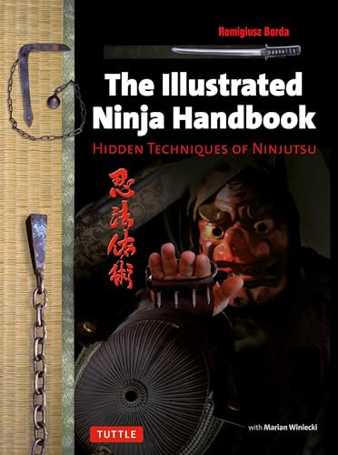 The Illustrated Ninja Handbook (Hidden Techniques of Ninjutsu) by Remigiusz Borda, Marian Winiecki, 9784805313053