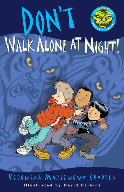 Don't Walk Alone at Night! by Veronika Martenova Charles, David Parkins, 9780887767821