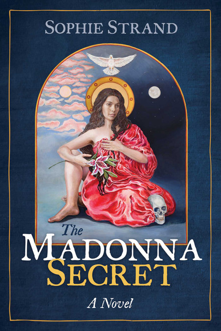 The Madonna Secret by Sophie Strand, 9781591434672