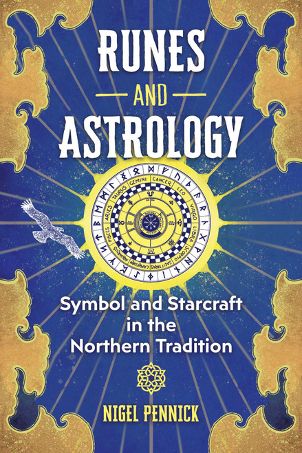 Runes and Astrology (Symbol and Starcraft in the Northern Tradition) by Nigel Pennick, 9781644116005